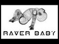raver baby  - my direction