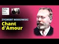 Zygmunt Noskowski: Chant d'Amour