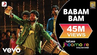 Babam Bam - Kailash KherOfficial VideoKailasa Jhoo