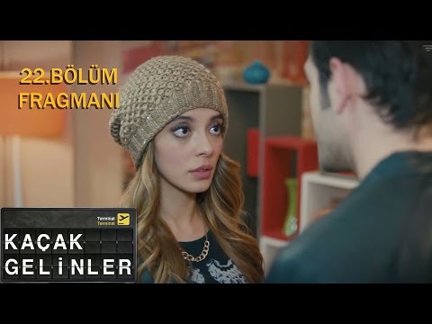 Kaçak Gelinler 22.Bölüm Fragman                                                                                                                                                                                                                           