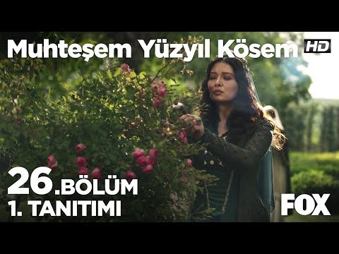 Muhteşem Yüzyıl Kösem 26. Bölüm Fragmanı                                                                                                                                                                                                                  