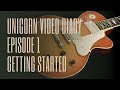 Unicorn Episode 1 – Getting Started