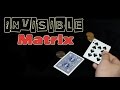 Invisible Matrix Tutorial