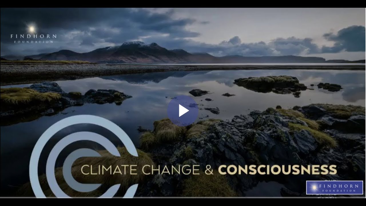 Findhorn Climate Change & Consciousness Conference 2019