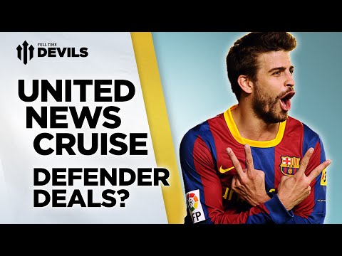 Defender Deals? | Manchester United Transfer News Roundup Defender Deals? | Manchester United Transfer News Roundup