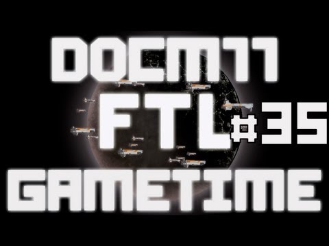Docm77´s Gametime - FTL #35 - 4th Run - Normal Difficulty