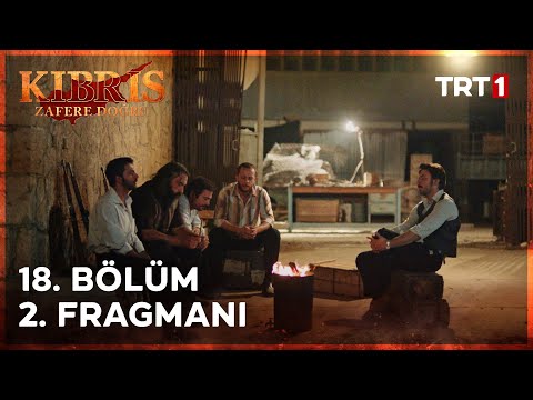 Kıbrıs Zafere Doğru 18. Bölüm 2. Fragmanı                                                                                                                                                                                                                 