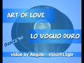 ART OF LOVE - Lo Voglio Duro