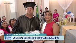 Oportunidade de uma nova vida: Universal nos presídios forma reeducandos