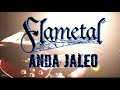 Anda Jaleo by FLAMETAL