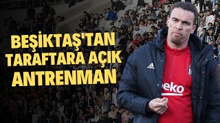 Beşiktaş Trabzonspor Maçı Hazırlıklarını T