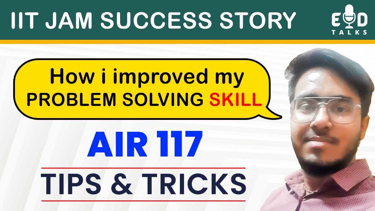 Tips & Tricks To Crack IIT JAM - AIR 117 | IIT JAM Success Story | Ed Talks by Gp sir