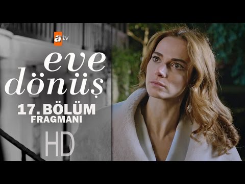 Eve Dönüş 17. bölüm fragmanı                                                                                                                                                                                                                              