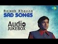 Best of Rajesh Khanna Sad Songs | Evergreen Collection | Audio Jukebox Best of Rajesh Khanna Sad Songs | Evergreen Collection | Audio Jukebox
