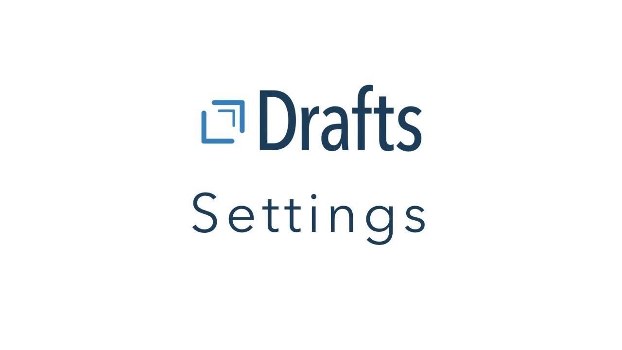 Settings | Getting to Know Drafts with David Sparks