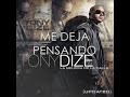 Tony Dize - Me Deja Pensando (La Melodía de la Calle: Updated) Letra