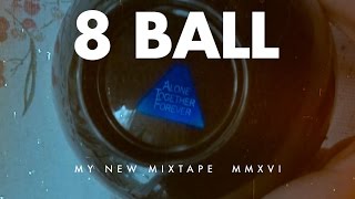 Video: 8 Ball for My New Mixtape