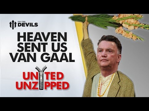 Heaven Sent Us Louis Van Gaal! | United Unzipped | Manchester United News Heaven Sent Us Louis Van Gaal! | United Unzipped | Manchester United News