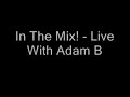Funky House Mix MIX48 Adam B Live For MPH Part 3