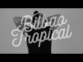 Bilbao Tropical sobre un ‘loco caballo’