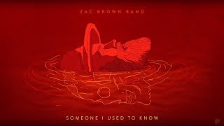 Zac Brown Band - Someone I Used To Know tekst piosenki