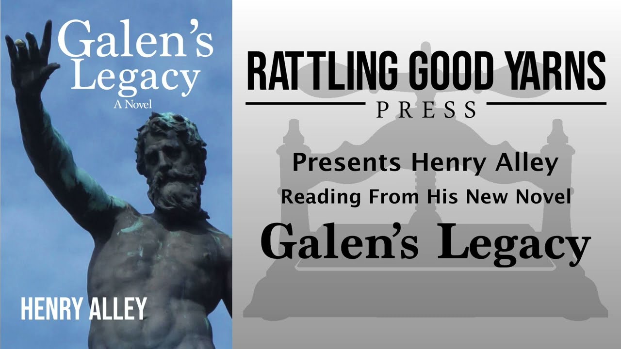 Reading 2 - Henry Alley Reads from his novel, "Galen's Legacy."