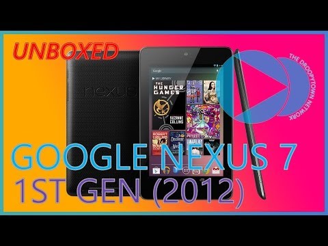 Google Asus Nexus 7 32GB Tablet 1st Generation (2012) Unboxing and Hands-On - The Droopytown Network