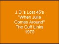 Cuff Links - When Julie Comes Around
