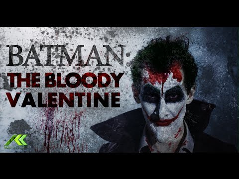 Batman: The Bloody Valentine (Live action Fan film)