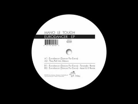 Mano Le Tough - Eurodancer (Tensnake Remix)