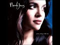 One flight down - Norah Jones http://www.youtube.com/watch?v=TrxRrx8QW_c