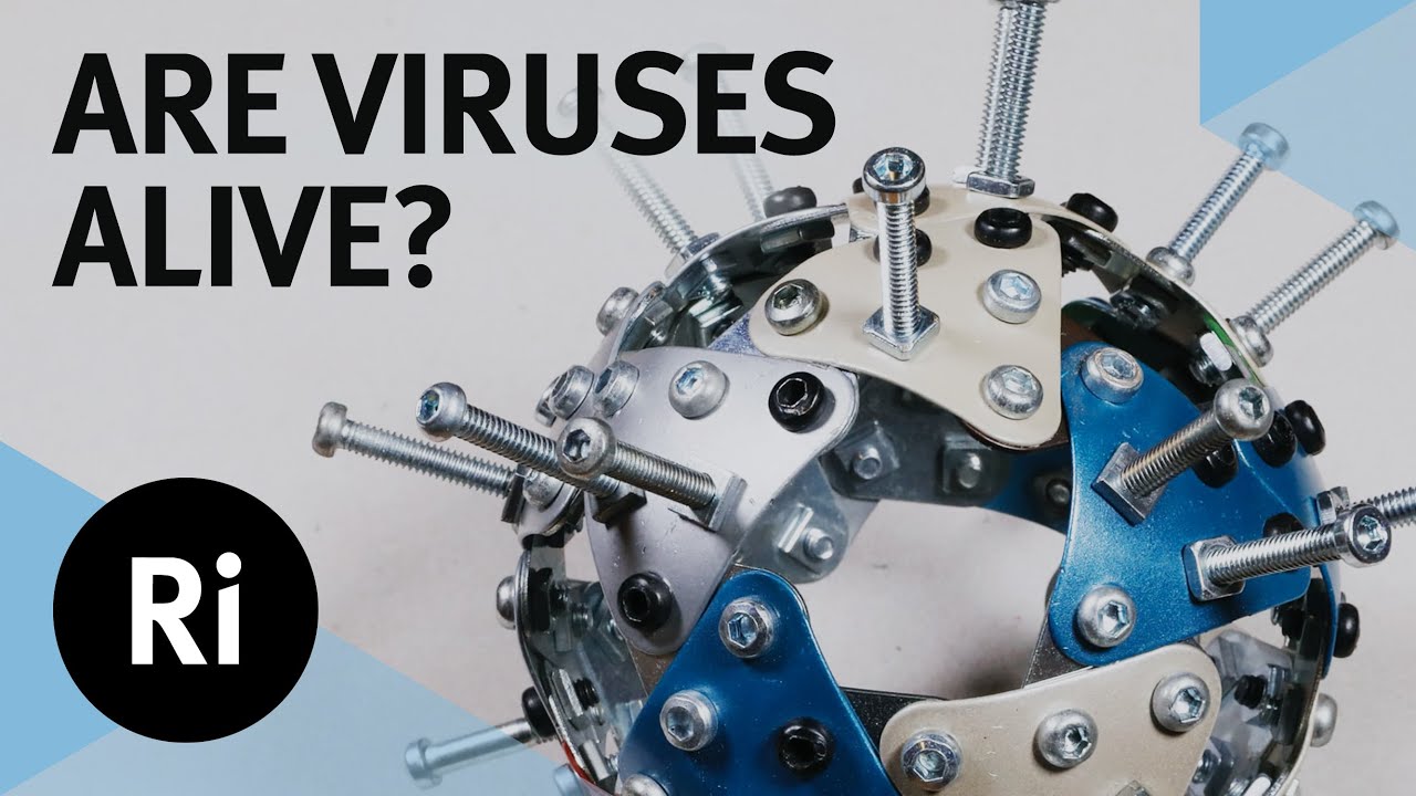 Are Viruses Alive? – The Royal Institution
