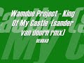 Wamdue Project - King Of My Castle (sander van doorn rmx) Wamdue Project - King Of My Castle (sander van doorn rmx)