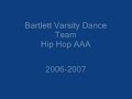 Bartlett Varsity Dance Team Hip Hop 2007