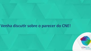 Videoconferência: Parecer do Conselho Nacional de Educação sobre reorganização dos calendários escolares e realização de atividades pedagógicas não presenciais durante o período de pandemia da covid-19