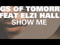 Kings Of Tomorrow Featuring Elzi Hall - Show Me