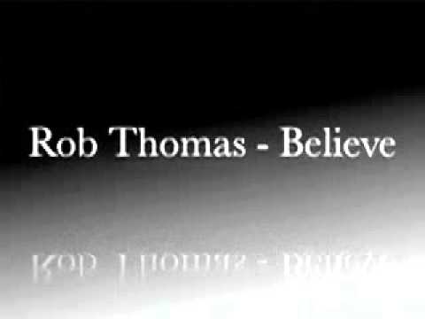 Tekst piosenki Rob Thomas - Believe po polsku