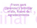 Frases para comenzar y terminar el día, Agradecimiento