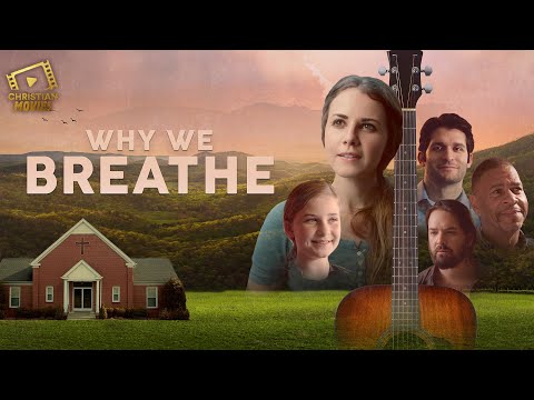Christian Movies – Why We Breathe