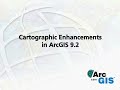 Cartographic Enhancements in ArcGIS 9.2 Cartographic Enhancements in ArcGIS 9.2