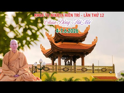 Pháp Đàm NIKAYA - Chia Sẻ Tu Học Kết Khoá Tu