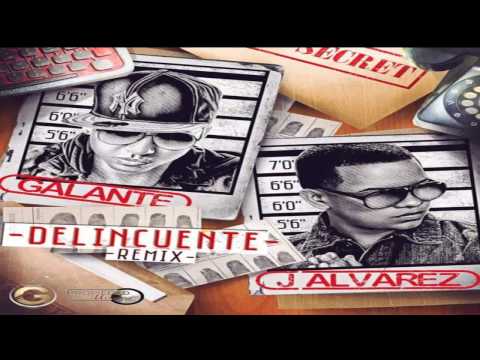 Letra Delincuente (Remix) Galante el Emperador Ft J Alvarez