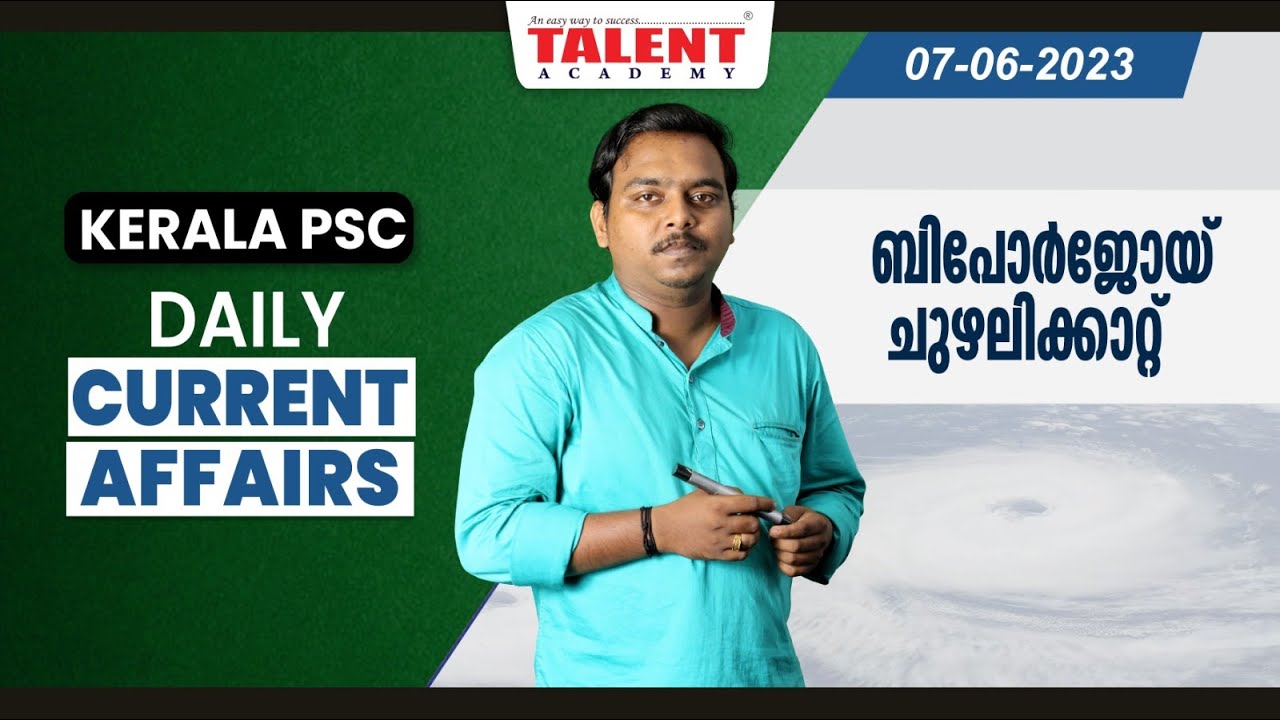 PSC Current Affairs - (7th June 2023) Current Affairs Today | Kerala PSC | Talent Academy