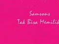 SAMSONS - TAK BISA MEMILIKI (SOUNDRENALINE BATAM)