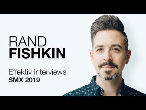 Rand Fishkin auf der SMX 2019 zu SEO Trends, Googl ...