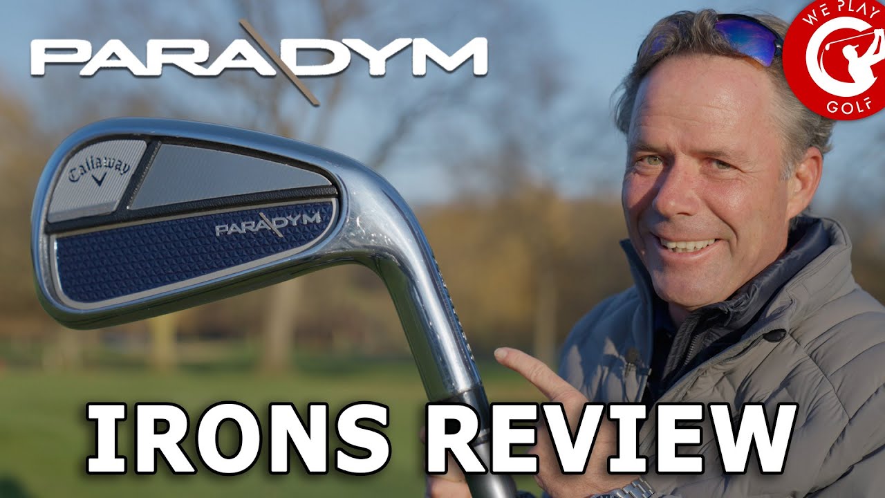 Callaway PARADYM IRONS review - The must haves in the golf bag in 2023