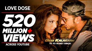 Exclusive: LOVE DOSE Full Video Song  Yo Yo Honey 