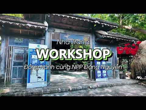 CHỐNG THẤM VICTORY- RECAP WORKSHOP NPP NHA TRANG - ĐẶNG NGUYỄN