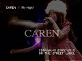 CAREN?Fly?High? CAREN?Fly?High?