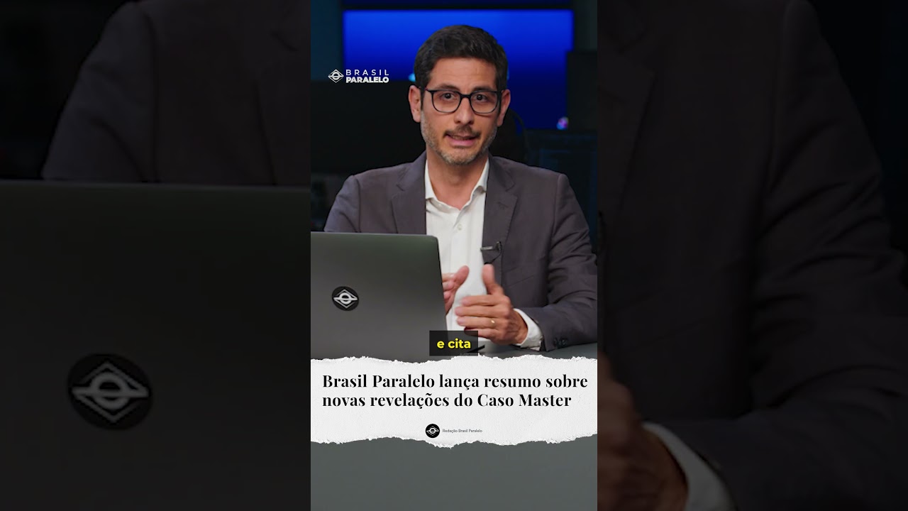 Brasil Paralelo lança resumo sobre novas revelações do Caso Master